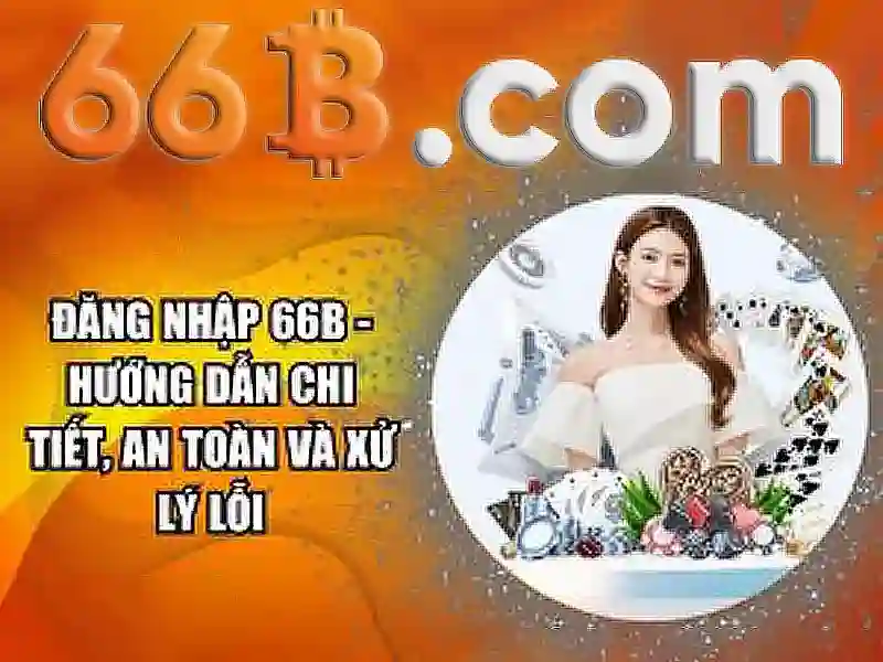 Trang web 66b có thật không – Tổng quan chủ đề và Giá trị cốt lõi